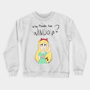 Who broke the window? - Star vs the forces of evil fanart Crewneck Sweatshirt